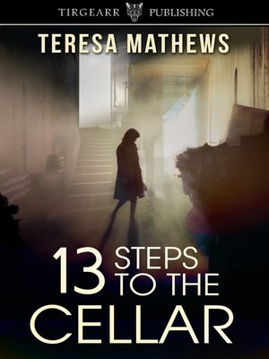 cover image of 13 Steps to the Cellar
